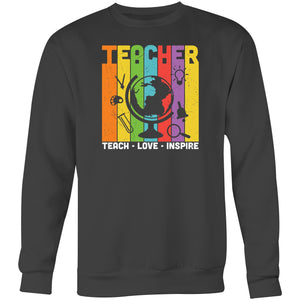 Teacher, teach love inspire - Crew Sweatshirt