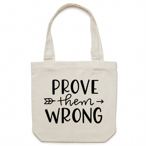 Prove them wrong - Canvas Tote Bag