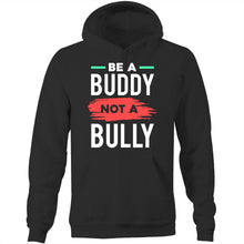 Load image into Gallery viewer, Be a buddy not a bully - Pocket Hoodie Sweatshirt