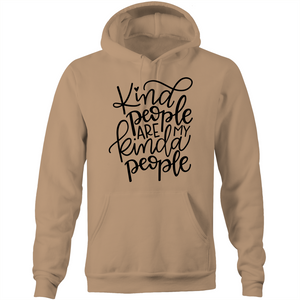 Kind people are my kind of people - Pocket Hoodie Sweatshirt
