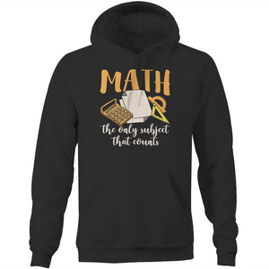 Math the only subject that counts - Pocket Hoodie Sweatshirt