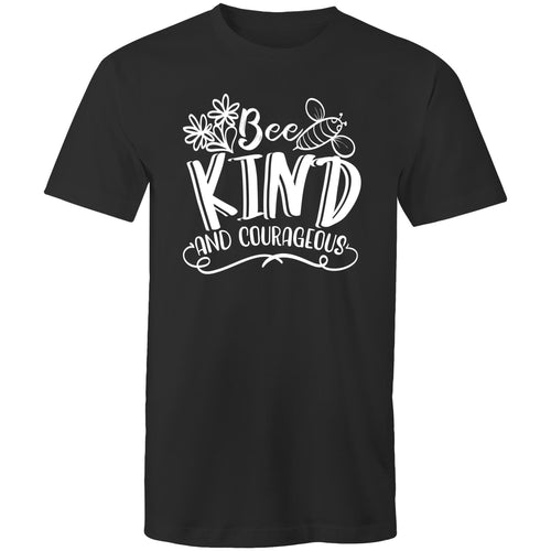 Be kind and courageous