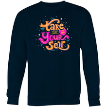 Load image into Gallery viewer, Take care of yourself - Crew Sweatshirt