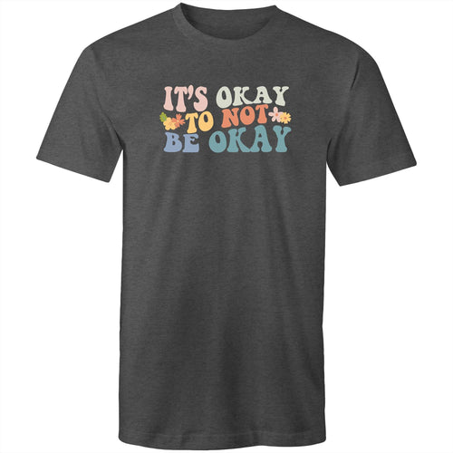 It's okay to not be okay
