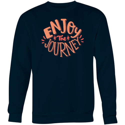 Enjoy the journey - Crew Sweatshirt