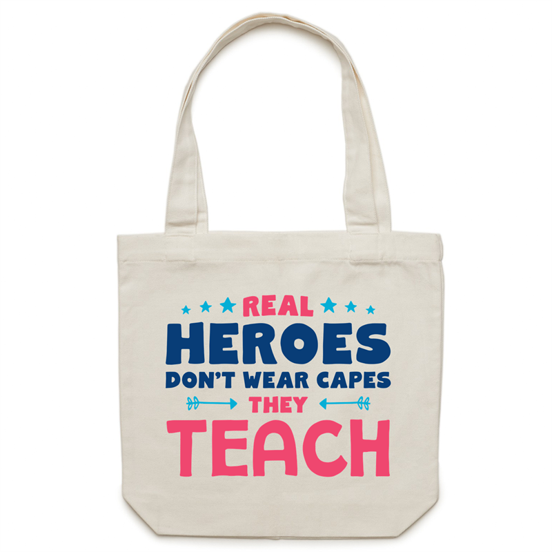 Real heroes don't wear capes, they teach - Canvas Tote Bag