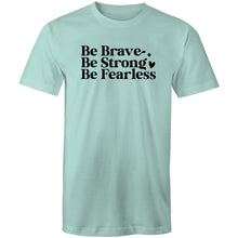 Load image into Gallery viewer, Be brave Be strong Be Fearless