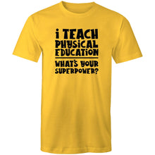 Load image into Gallery viewer, I teach physical education what&#39;s your superpower?