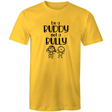 Load image into Gallery viewer, Be a buddy not a bully
