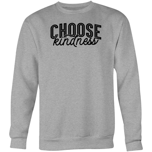 Choose kindness - Crew Sweatshirt