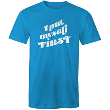 Load image into Gallery viewer, I put myself first