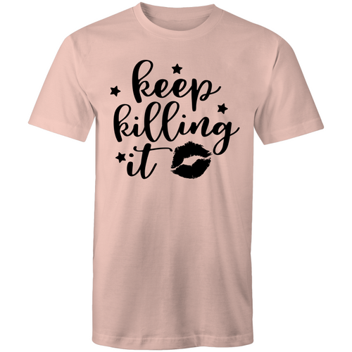 Keep killing it