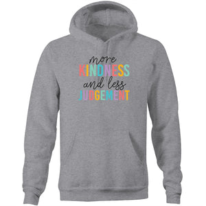More kindness and less judgement - Pocket Hoodie Sweatshirt