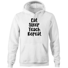 Load image into Gallery viewer, Eat Sleep Teach Repeat - Pocket Hoodie Sweatshirt
