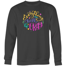 Load image into Gallery viewer, Everything will be okay - Crew Sweatshirt