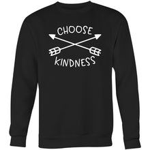 Load image into Gallery viewer, Choose kindness - Crew Sweatshirt