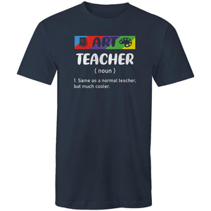 Art teacher (noun) 1. same as a normal teacher but, much cooler.