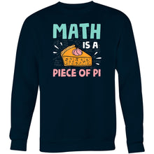 Load image into Gallery viewer, Math is piece of pi - Crew Sweatshirt