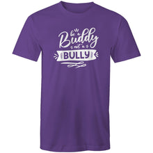 Load image into Gallery viewer, Be a buddy not a bully