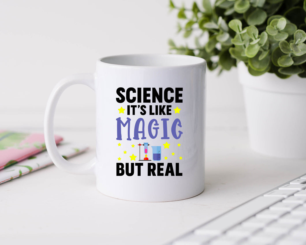 Science it's like magic but real - 11oz Ceramic Mug