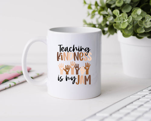Teaching kindness is my jam - 11oz Ceramic Mug