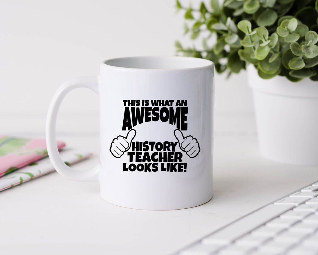 This is what an awesome history teacher looks like - 11oz Ceramic Mug