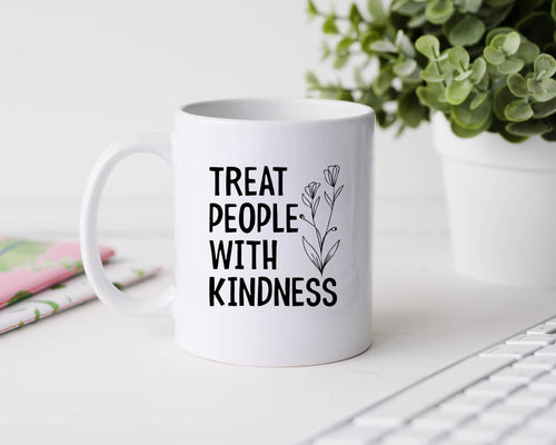 Treat people with kindness -11oz Ceramic Mug